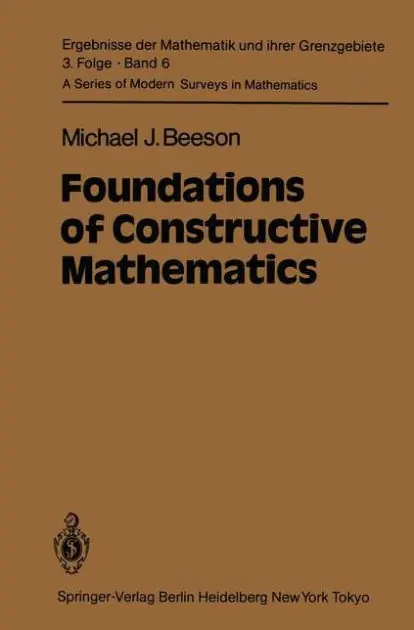 Foundations of Constructive Mathematics: Metamathematical Studies Get Yours
