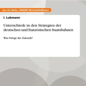 Direct From Manufacturer Unterschiede in den Strategien der deutschen und französischen Staatsbahnen: Was bringt die Zukunft?