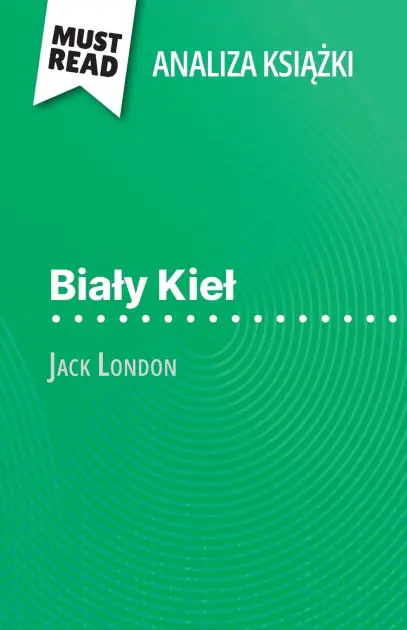 Bialy Kiel książka Jack London (Analiza książki): Pelna analiza i szczeg�lowe podsumowanie pracy No Minimum Order
