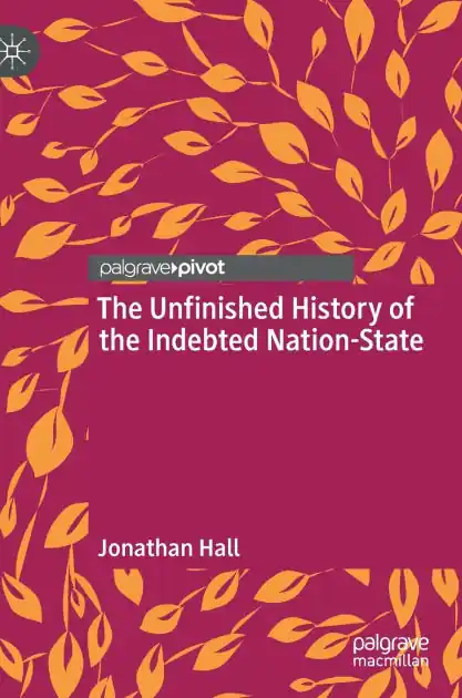 Fan Favorite The Unfinished History of the Indebted Nation-State