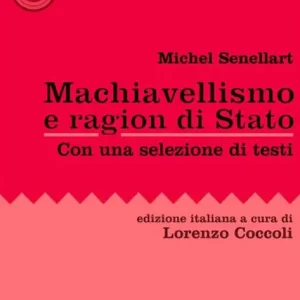 Don’t Miss Out Machiavellismo e ragion di Stato. La fortuna di Niccolò Machiavelli e de Il Principe