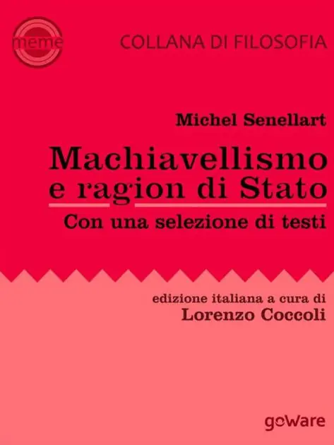 Don’t Miss Out Machiavellismo e ragion di Stato. La fortuna di Niccolò Machiavelli e de Il Principe