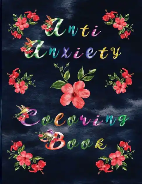 Anti-Anxiety Coloring Book for Adults: Color Your Way to Stress Relief! Relieves Anxiety . Motivational & Inspirational Quotes Clearance
