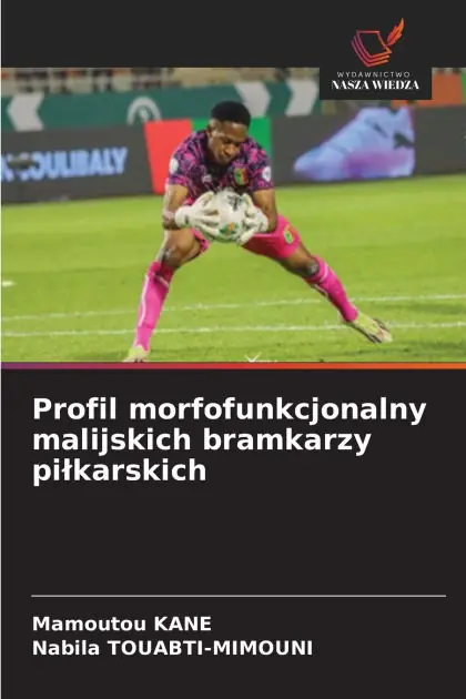 Seasonal Sale Profil morfofunkcjonalny malijskich bramkarzy pilkarskich
