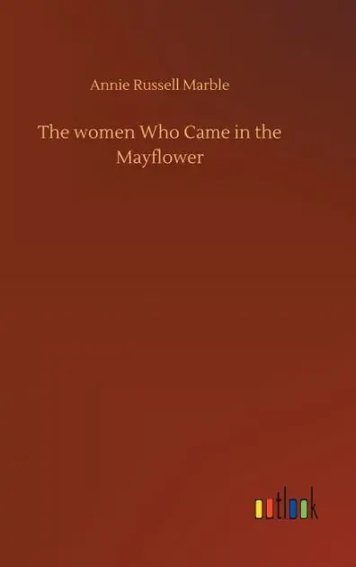 Direct From Factory The Women Who Came in the Mayflower