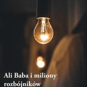 Ali Baba i miliony rozbójników: Bajeczki dla doroslych Direct From Factory