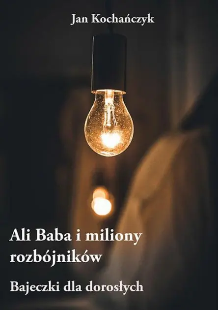 Ali Baba i miliony rozbójników: Bajeczki dla doroslych Direct From Factory