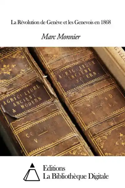 Special Discount La Révolution de Genève et les Genevois en 1868