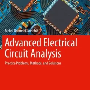 Fan Favorite Advanced Electrical Circuit Analysis: Practice Problems, Methods, and Solutions