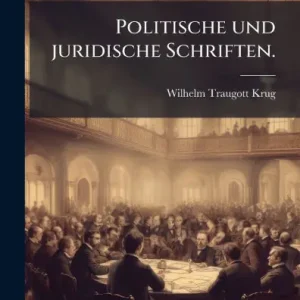 Special Offer Politische und juridische Schriften.