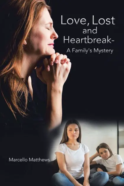 Love, Lost and Heartbreak- a Family's Mystery Save Now