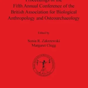 Proceedings of the Fifth Annual Conference of the British Association for Biological Anthropology and Osteoarchaeology Handmade