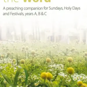 Fresh from the Word: A preaching companion for Sundays, Holy Days and Festivals, years A, B & C Handmade