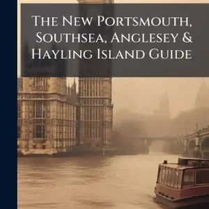 Sale The New Portsmouth, Southsea, Anglesey & Hayling Island Guide