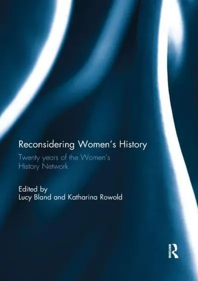 Reconsidering Women's History: Twenty years of the Women's History Network New Arrival