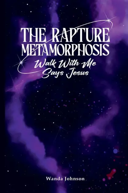 The Rapture Metamorphosis: Walk with Me Says Jesus Authentic