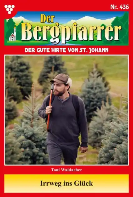 Irrweg ins Glück: Der Bergpfarrer 436 - Heimatroman Hassle-Free Returns