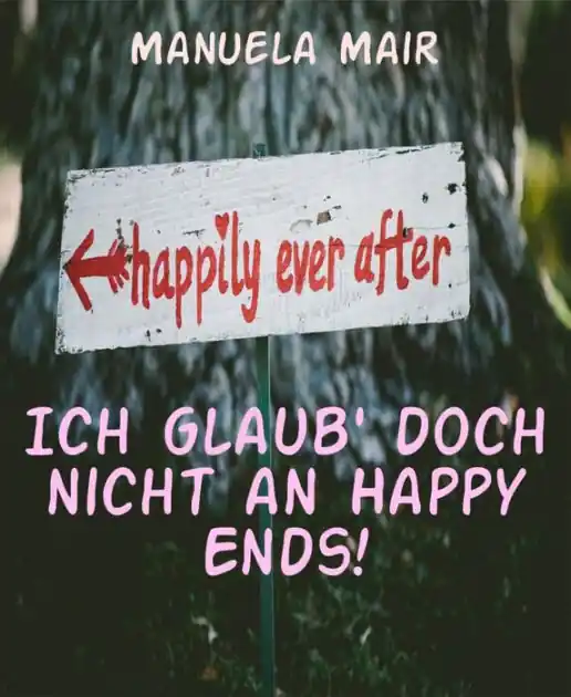 Cheap Ich glaub' doch nicht an Happy Ends!