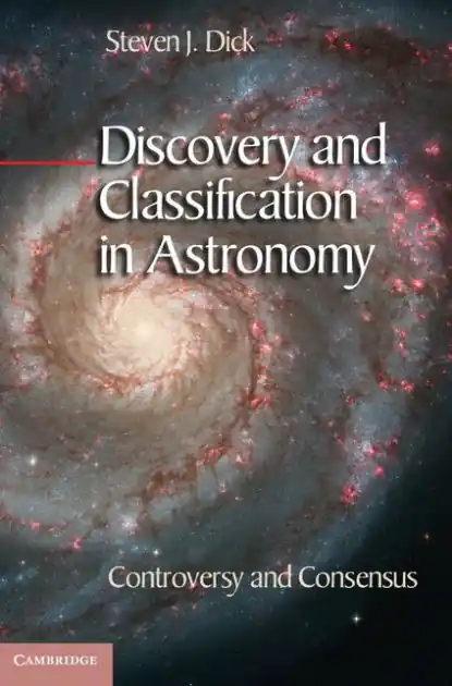 Discovery and Classification in Astronomy: Controversy and Consensus Professional Grade