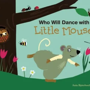Who Will Dance with Little Mouse? Modern