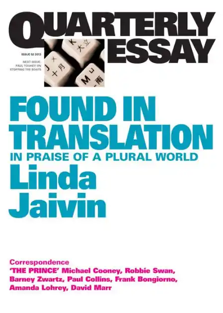 Buy Today Quarterly Essay 52 Found in Translation: In Praise of a Plural World