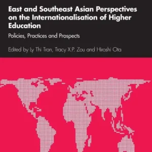 East and Southeast Asian Perspectives on the Internationalisation of Higher Education: Policies, Practices and Prospects High Quality