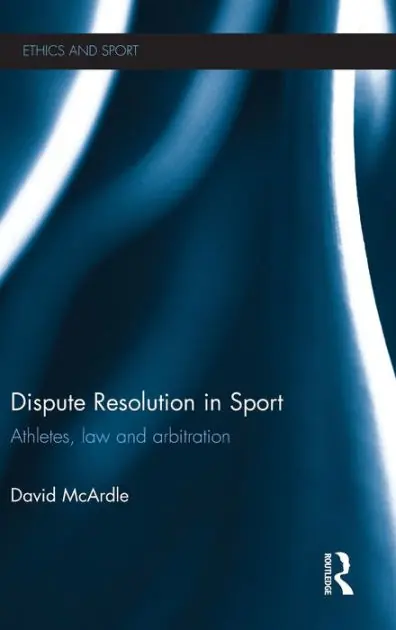 Direct From Manufacturer Dispute Resolution in Sport: Athletes, Law and Arbitration