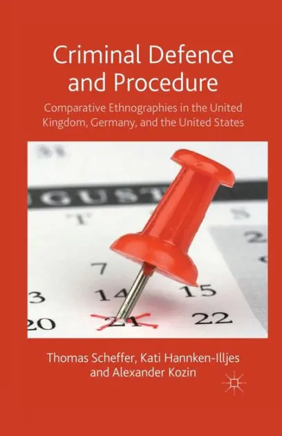 Brand New Criminal Defence and Procedure: Comparative Ethnographies in the United Kingdom, Germany, and the United States