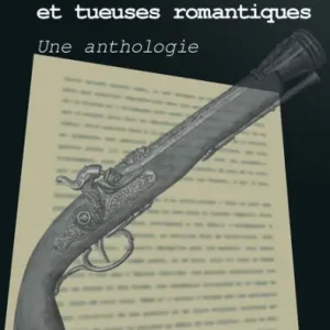Buy Today Tueurs et tueuses romantiques: Une anthologie