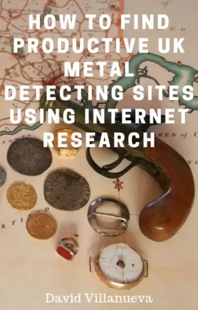 Shop Now How to Find Productive UK Metal Detecting Sites Using Internet Research