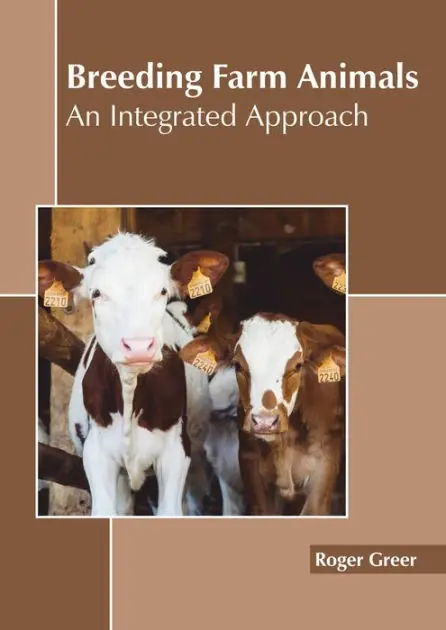 Breeding Farm Animals: An Integrated Approach Don’t Miss Out