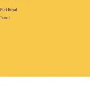 Port-Royal: Tome 1 Markdown