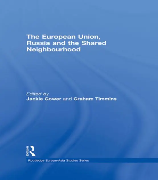 Luxury The European Union, Russia and the Shared Neighbourhood