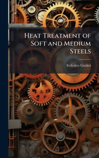 Exclusive Offer Heat Treatment of Soft and Medium Steels