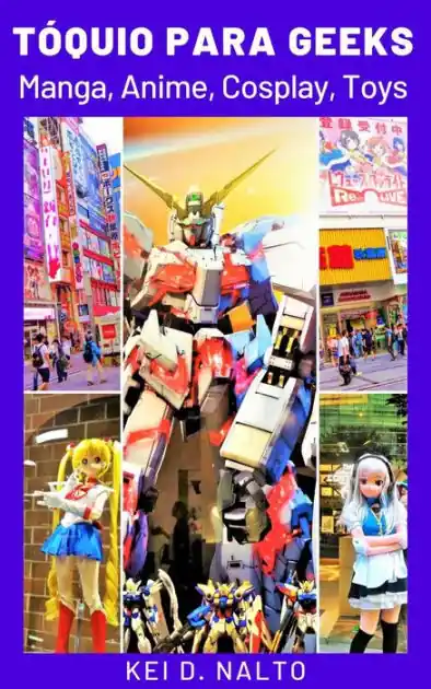 Direct From Manufacturer Tóquio Para Geeks: Manga, Anime, Cosplay, Toys