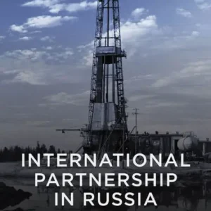 Clearance International Partnership in Russia: Conclusions from the Oil and Gas Industry