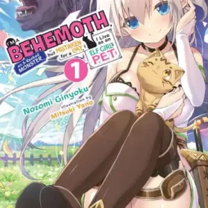 I'm a Behemoth, an S-Ranked Monster, but Mistaken for a Cat, I Live as an Elf Girl's Pet, Vol. 1 (light novel) Big Sale