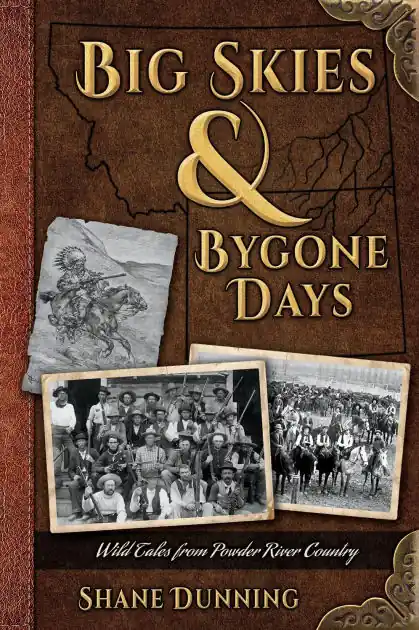Instant Buy Big Skies & Bygone Days: Wild Tales from Powder River Country