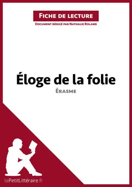 Éloge de la folie d'Érasme (Fiche de lecture): Analyse complète et résumé détaillé de l'oeuvre Original