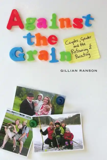 Against the Grain: Couples, Gender, and the Reframing of Parenting Hassle-Free Returns