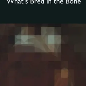 Brand New What's Bred in the Bone