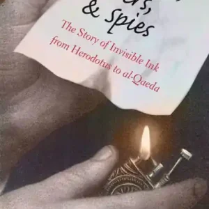 Warranty Included Prisoners, Lovers, & Spies: The Story of Invisible Ink from Herodotus to al-Qaeda