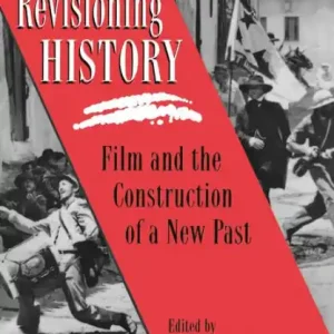 Limited Time Revisioning History: Film and the Construction of a New Past