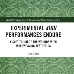 Affordable Experimental Xiqu Performances Endure: A Soft Touch of the Wounds with Interweaving Aesthetics