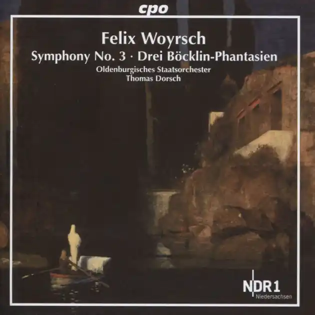 Felix Woyrsch: Symphony No. 3; Drei B¿¿cklin-Phantasien Final Sale
