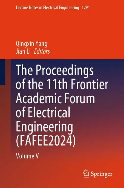 High Quality The Proceedings of the 11th Frontier Academic Forum of Electrical Engineering (FAFEE2024): Volume V