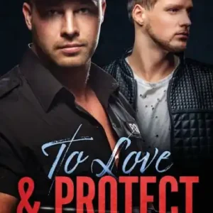 To Love & Protect: Books 1-3 Bulk Order