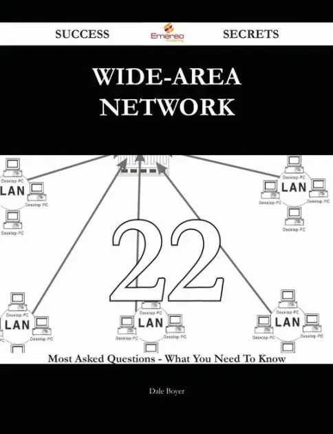 wide-area network 22 Success Secrets - 22 Most Asked Questions On wide-area network - What You Need To Know Reduced Price