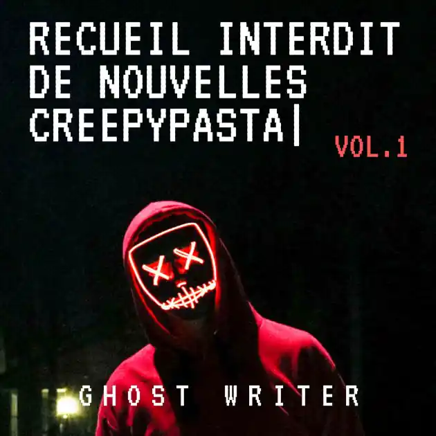 Weekend Sale Recueil Interdit de Nouvelles Creepypasta: 45 Récits Inédits de Terreur, Légendes Urbaines, Dystopies et Cauchemars