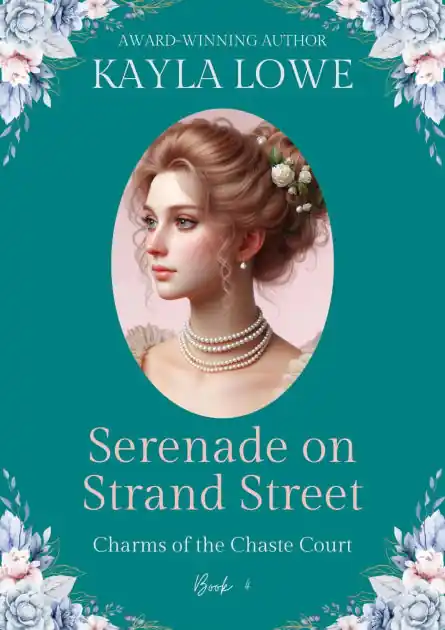 Serenade on Strand Street: A Clean and Wholesome Regency Romance Next Day Delivery